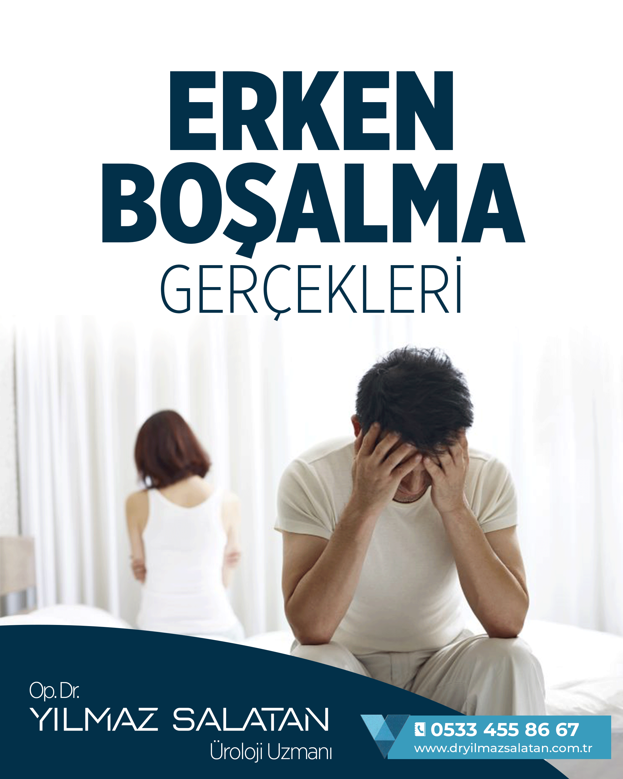 Erken Boşalma Tedavisi – Üroloji Uzmanı Dr. Yılmaz Salatan